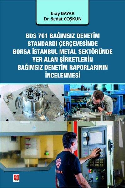 Eray BayarEğitimBDS 701 Bağımsız Denetim Standardı Çerçevesinde Borsa İstanbul Metal Sektöründe Yer Alan Şirketlerin