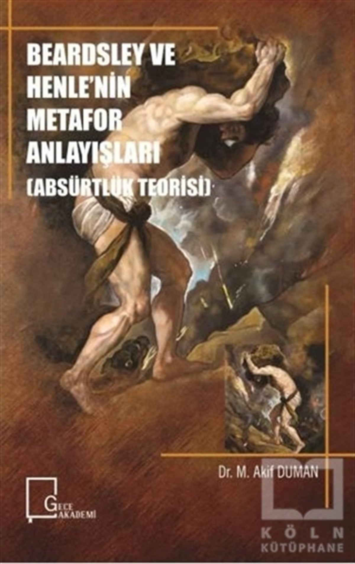M. Akif DumanDiğerBeardsley ve Henle'nin Metafor Anlayışları (Absürtlük Teorisi)