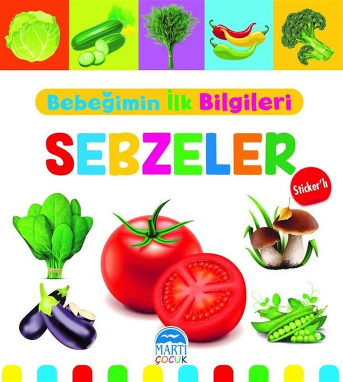 Mine Sultan ÜnverEgitim Etkinlik KitaplariBebeğimin İlk Bilgileri-  Sebzeler - Sticker'lı