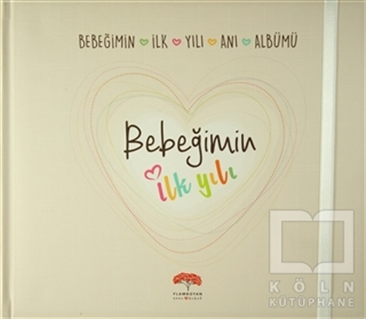 KolektifEbeveyn KitaplarıBebeğimin İlk Yılı Anı Albümü