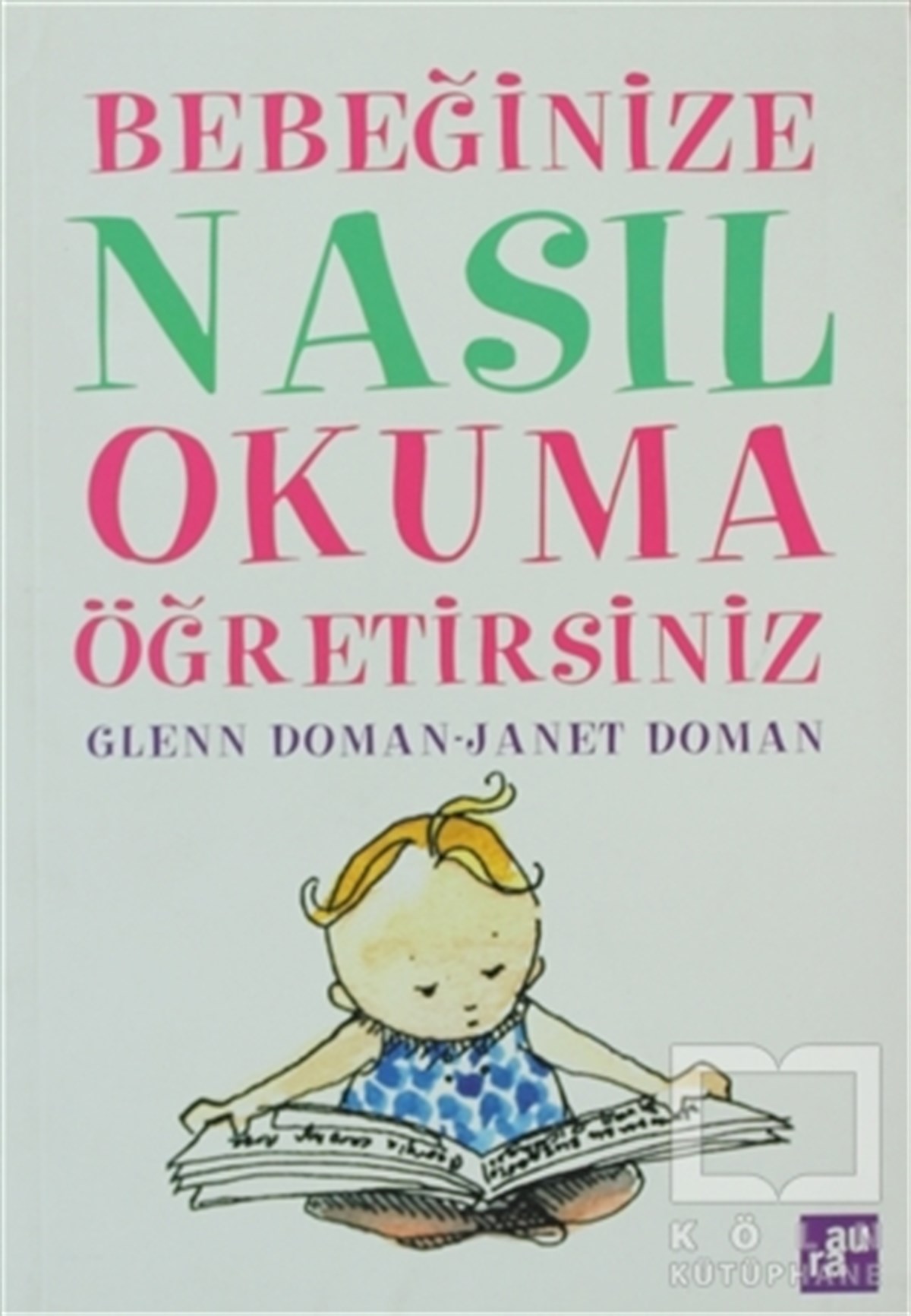 Glenn DomanEbeveyn KitaplarıBebeğinize Nasıl Okuma Öğretebilirsiniz