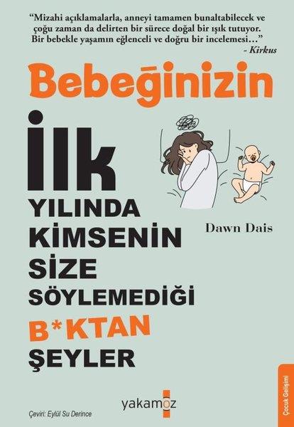 Dawn DaisAile - ÇocukBebeğinizin İlk Yılında Kimsenin Size Söylemediği Bktan Şeyler