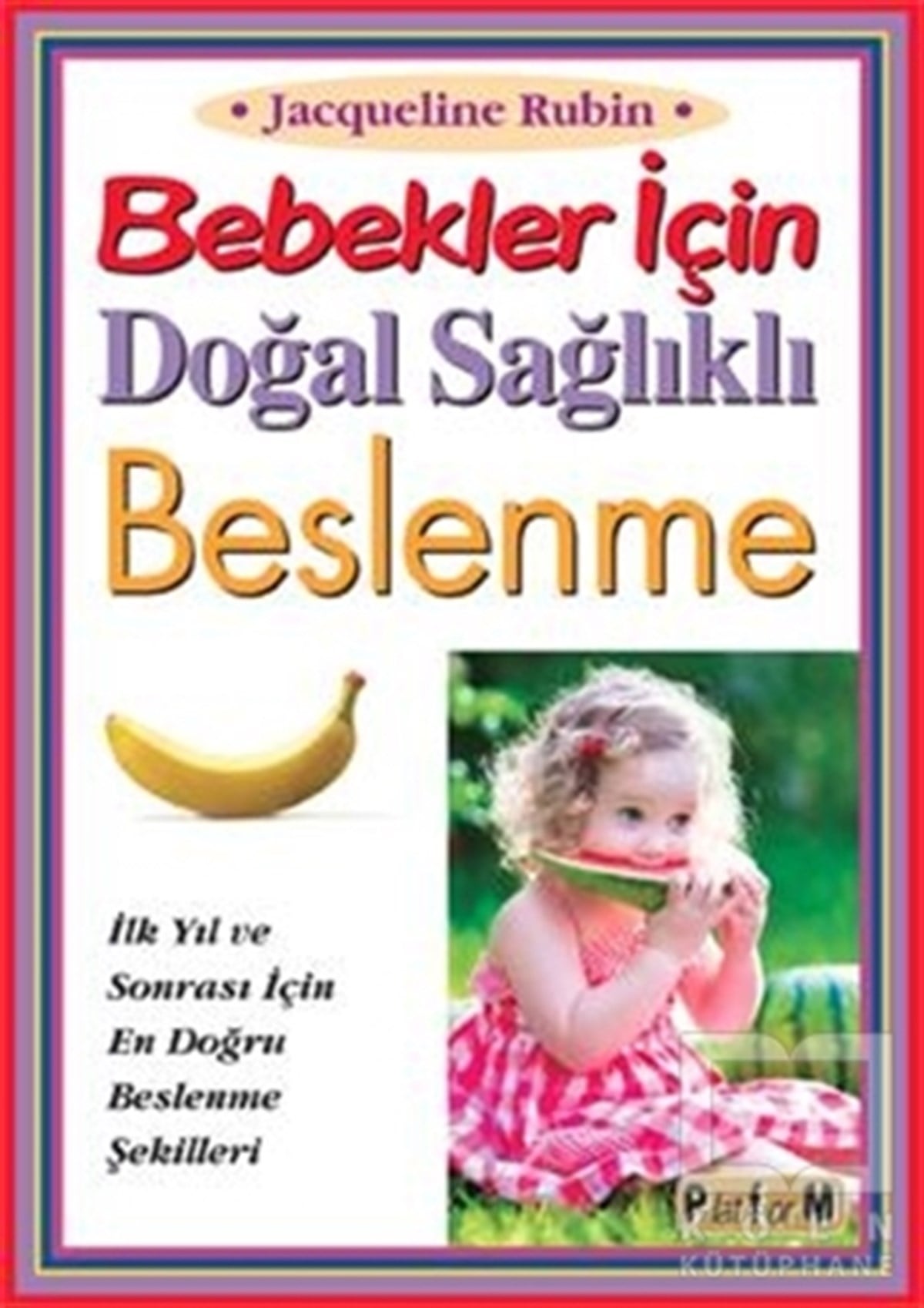 Jacqueline RubinDiğerBebekler İçin Doğal Sağlıklı Beslenme