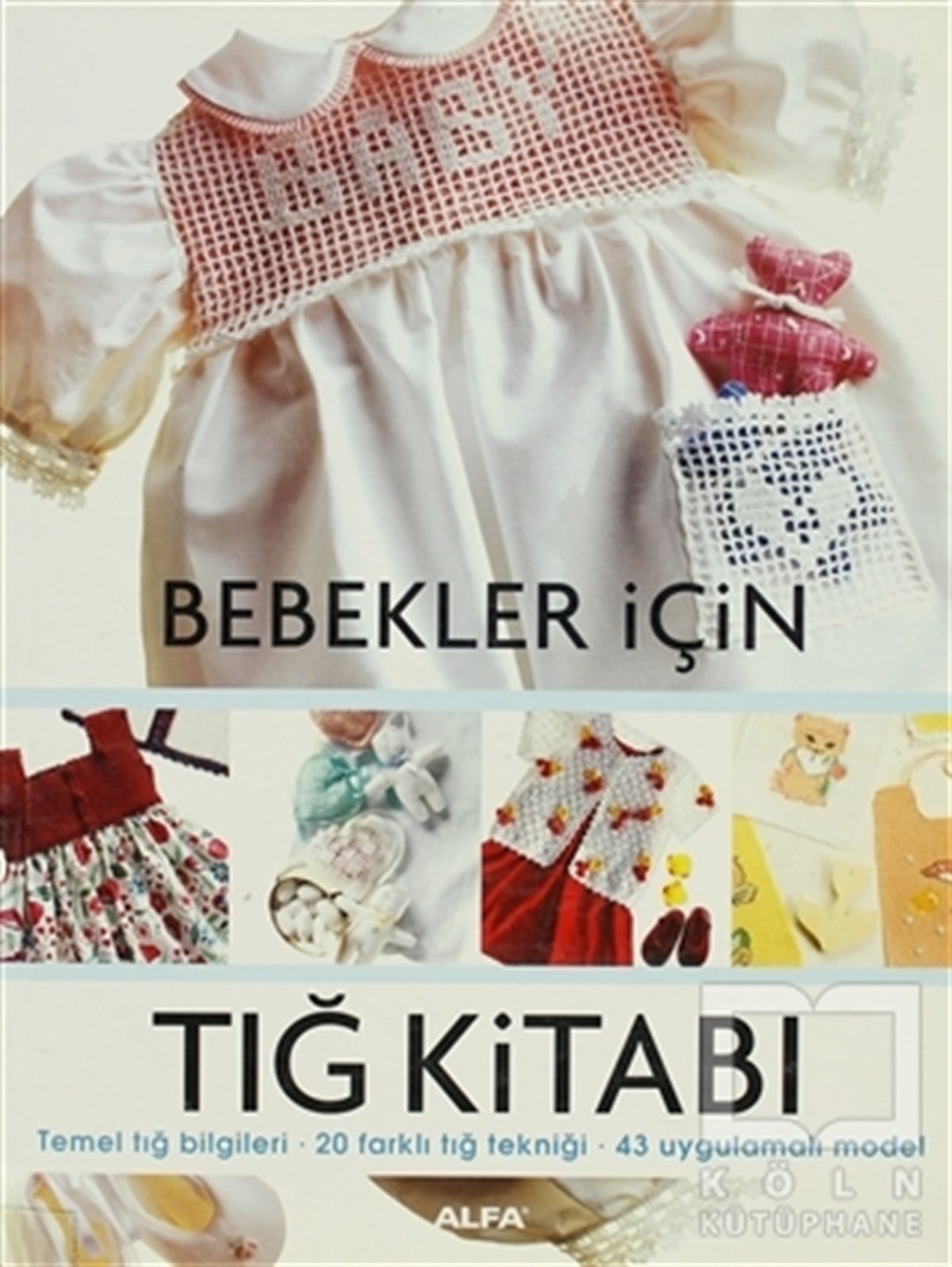Bebekler İçin Tığ Kitabı