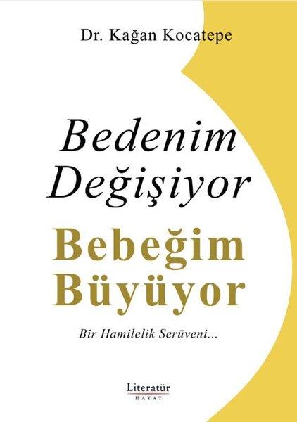 Kağan KocatepeAile - ÇocukBedenim Değişiyor Bebeğim Büyüyor - Bir Hamilelik Serüveni…