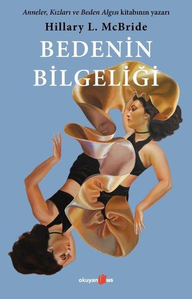 Hillary L. McBridePsikoloji KitaplarıBedenin Bilgeliği