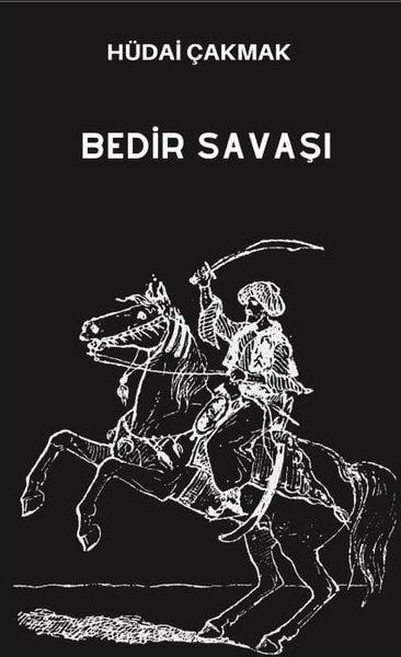Hüdai ÇakmakTürk Tarihi Araştırmaları KitaplarıBedir Savaşı