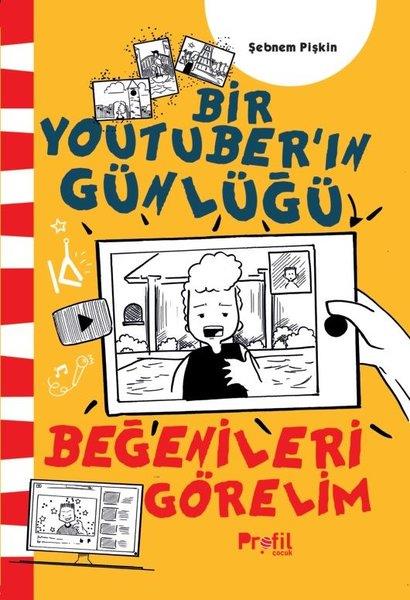 Şebnem PişkinÇocuk Gençlik RomanlarıBeğenileri Görelim - Bir Youtuber'ın Günlüğü