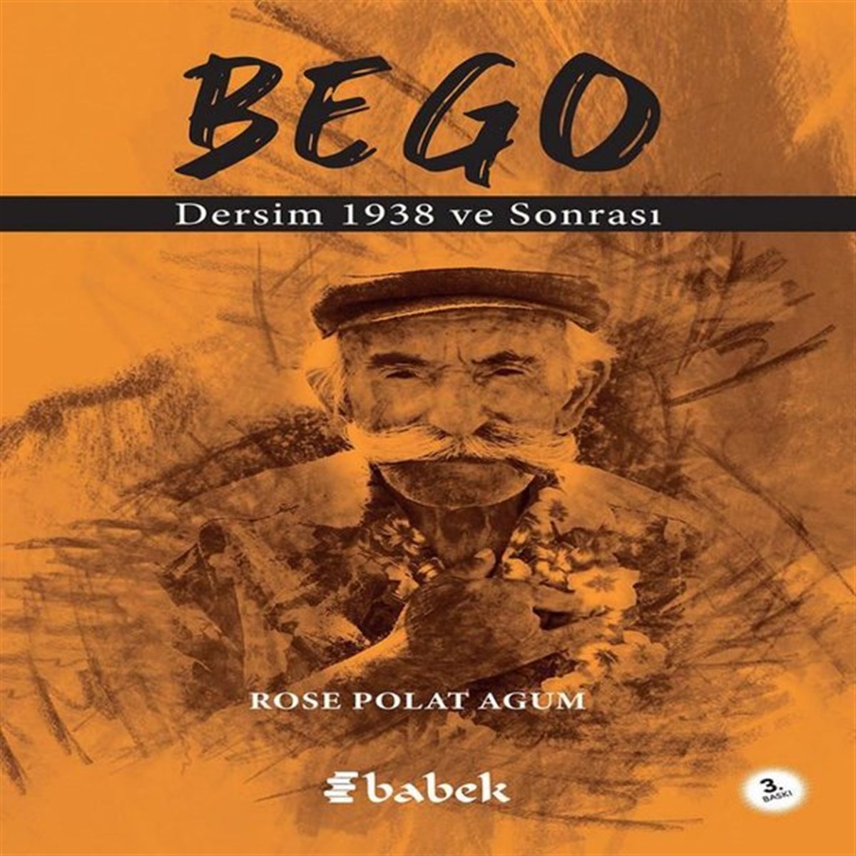 Rose Polat AgumEtnolojiBego - Dersim 1938 ve Sonrası