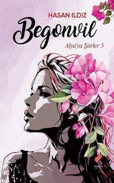 Hasan İldizTürk ŞiiriBegonvil - Alya'ya Şiirler 5