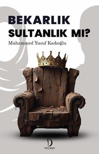 Muhammed Yusuf Kadıoğluİslami KitaplarBekarlık Sultanlık mı?