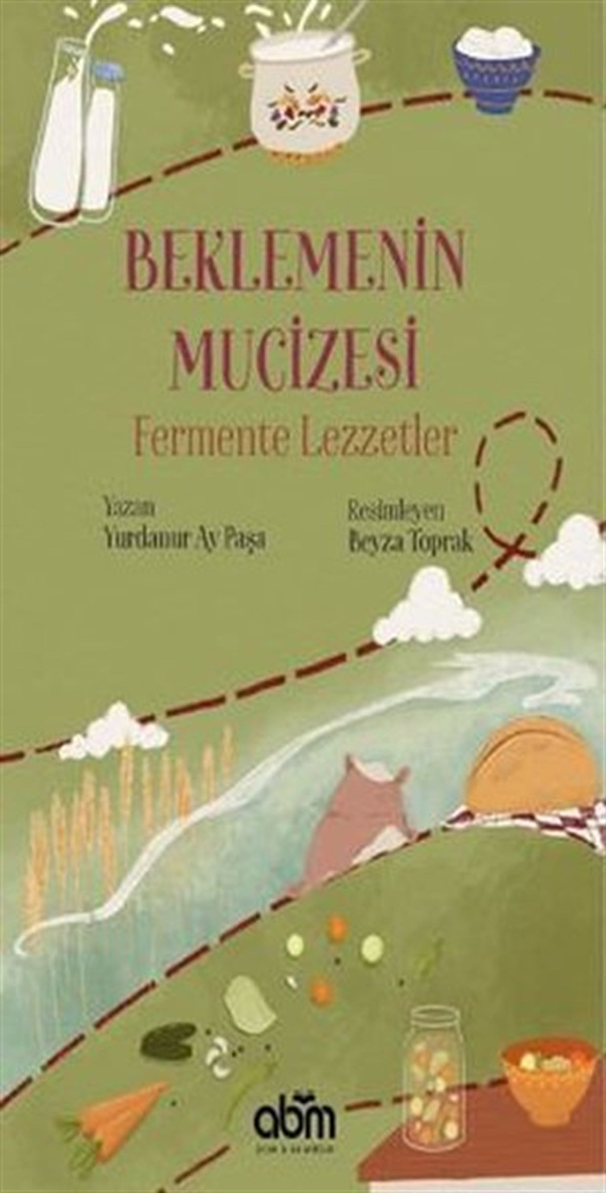Yurdanur Ay PaşaEtkinlik KitaplarıBeklemenin Mucizesi Fermente Lezzetler 7+Yaş