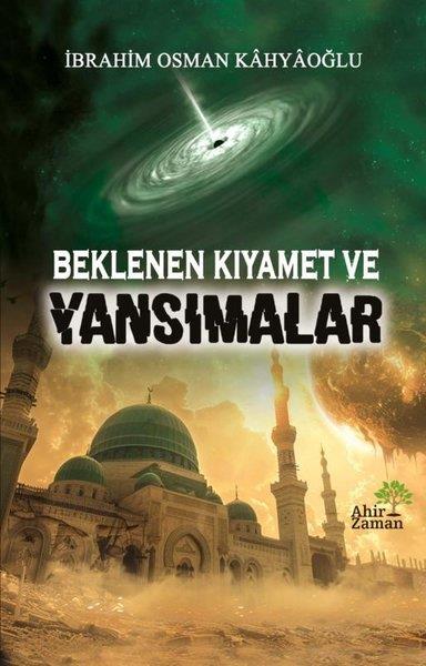 İbrahim Osman KahyaoğluTasavvuf KitaplarıBeklenen Kıyamet ve Yansımalar