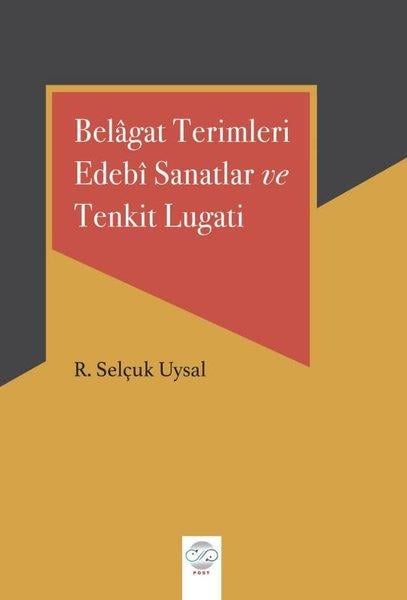 R. Selçuk UysalEleştiri & Kuram & İnceleme KitaplarıBelagat Terimleri Edebi Sanatlar ve Tenkit Lugati
