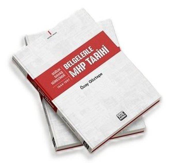 Özay GöztepeGenel Politika & Siyaset Bilim & Siyaset Tarihi KitaplarıBelgelerle MHP Tarihi