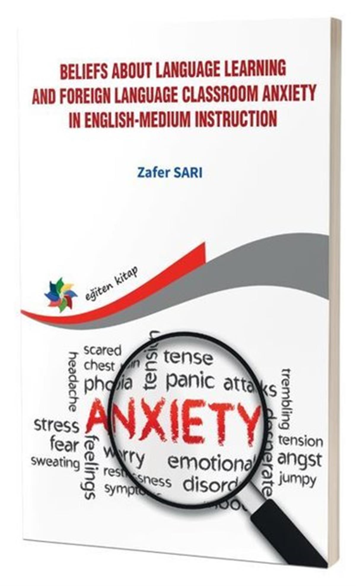 Zafer SarıOther (Reference)Beliefs About Language Learning and Foreign Language Classroom Anxiety in English - Medium Instructi