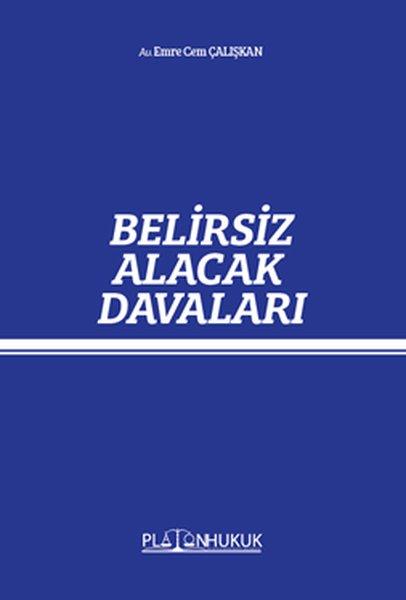 Emre Cem ÇalışkanHukuk Üzerine KitaplarBelirsiz Alacak Davaları