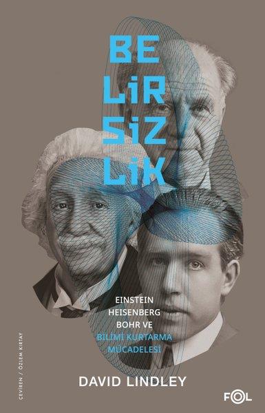 David LindleyPopüler Bilim KitaplarıBelirsizlik - Einstein, Heisenberg, Bohr ve Bilimi Kurtarma Mücadelesi