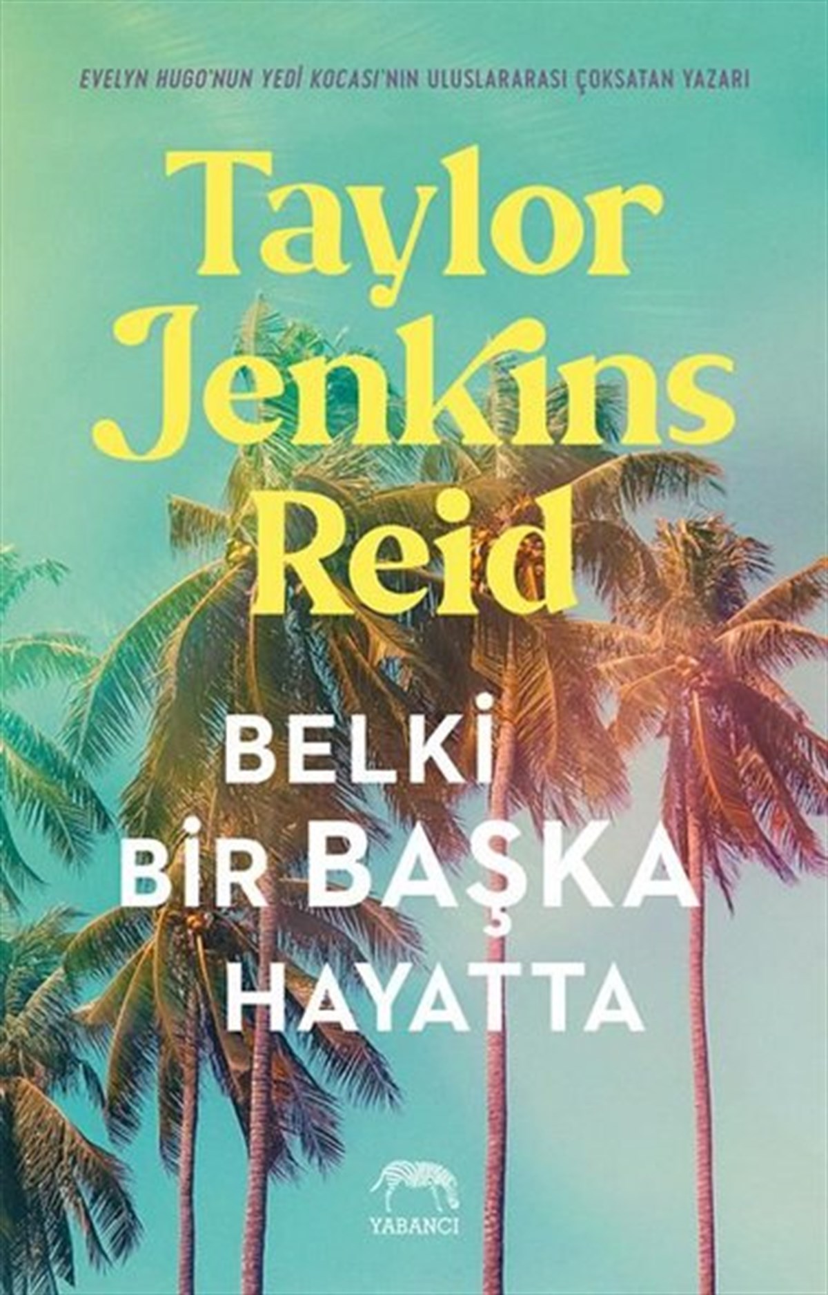 Taylor Jenkins ReidAşk Kitapları & Aşk RomanlarıBelki Bir Başka Hayatta
