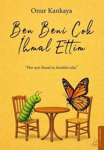 Onur KankayaEssay BücherBen Beni Çok İhmal Ettim