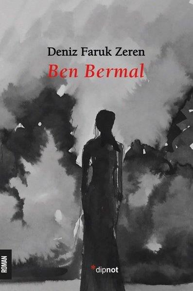 Deniz Faruk ZerenTürkiye RomanBen Bermal