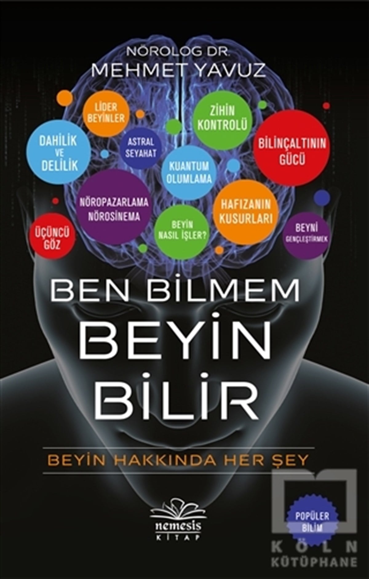 Mehmet YavuzPopüler Bilim KitaplarıBen Bilmem Beyin Bilir