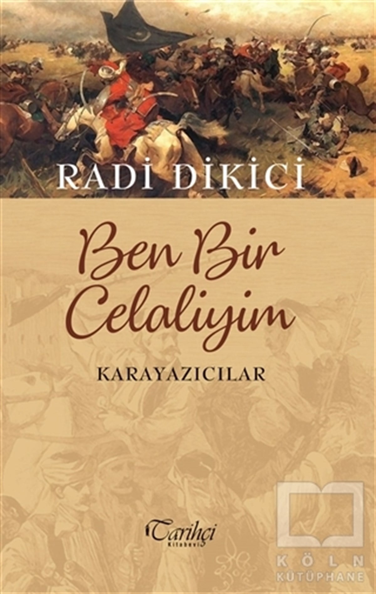 Ben Bir Celaliyim -  Karayazıcılar
