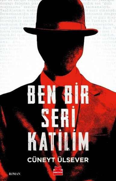Cüneyt ÜlseverPolisiye Romanlar & Cinayet RomanlarıBen Bir Seri Katilim