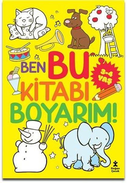 KolektifBoyama KitaplarıBen Bu Kitabı Boyarım! 3 - 4 Yaş