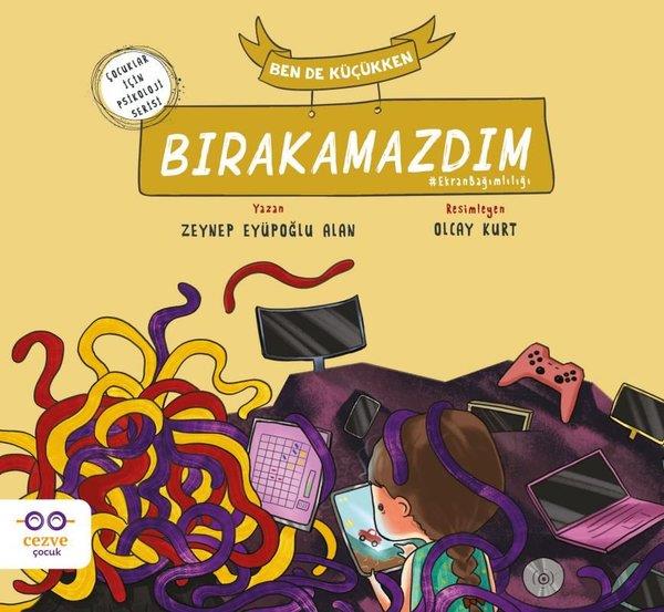 Zeynep Eyüpoğlu AlanEgitim Etkinlik KitaplariBen de Küçükken Bırakamazdım