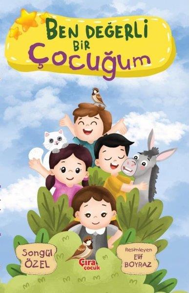 Songül ÖzelÇocuk Gençlik RomanlarıBen Değerli Bir Çocuğum