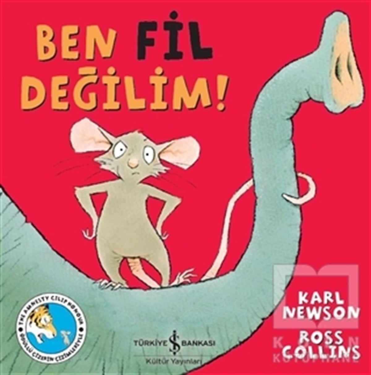 Karl NewsonOkul Öncesi Resimli KitaplarBen Fil Değilim!