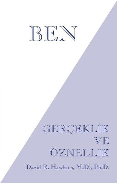 David R. HawkinsKişisel Gelişim KitaplarıBen - Gerçeklik ve Öznellik
