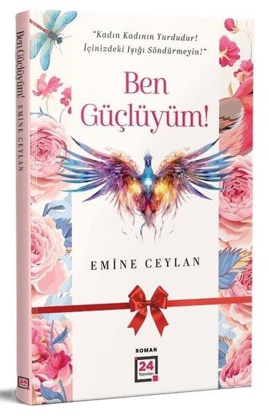 Emine CeylanTürk RomaniBen Güçlüyüm!