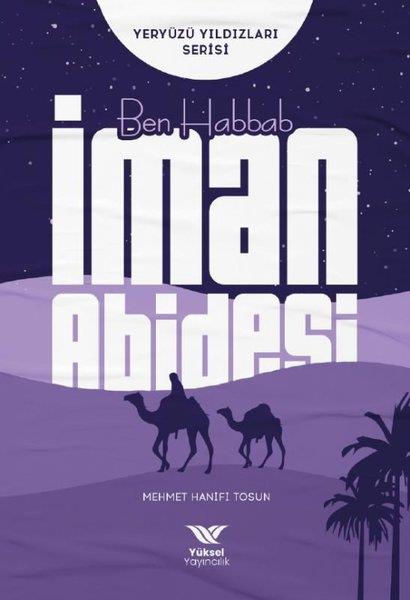 Mehmet Hanifi Tosunİslami KitaplarBen Habbab İman Abidesi - Yeryüzü Yıldızları Serisi
