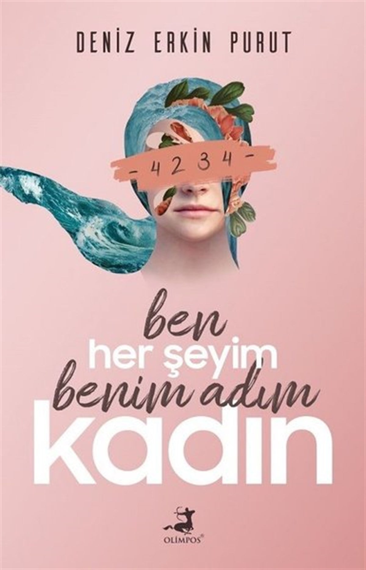 Deniz Erkin PurutTürkiye RomanBen Her Şeyim Benim Adım Kadın
