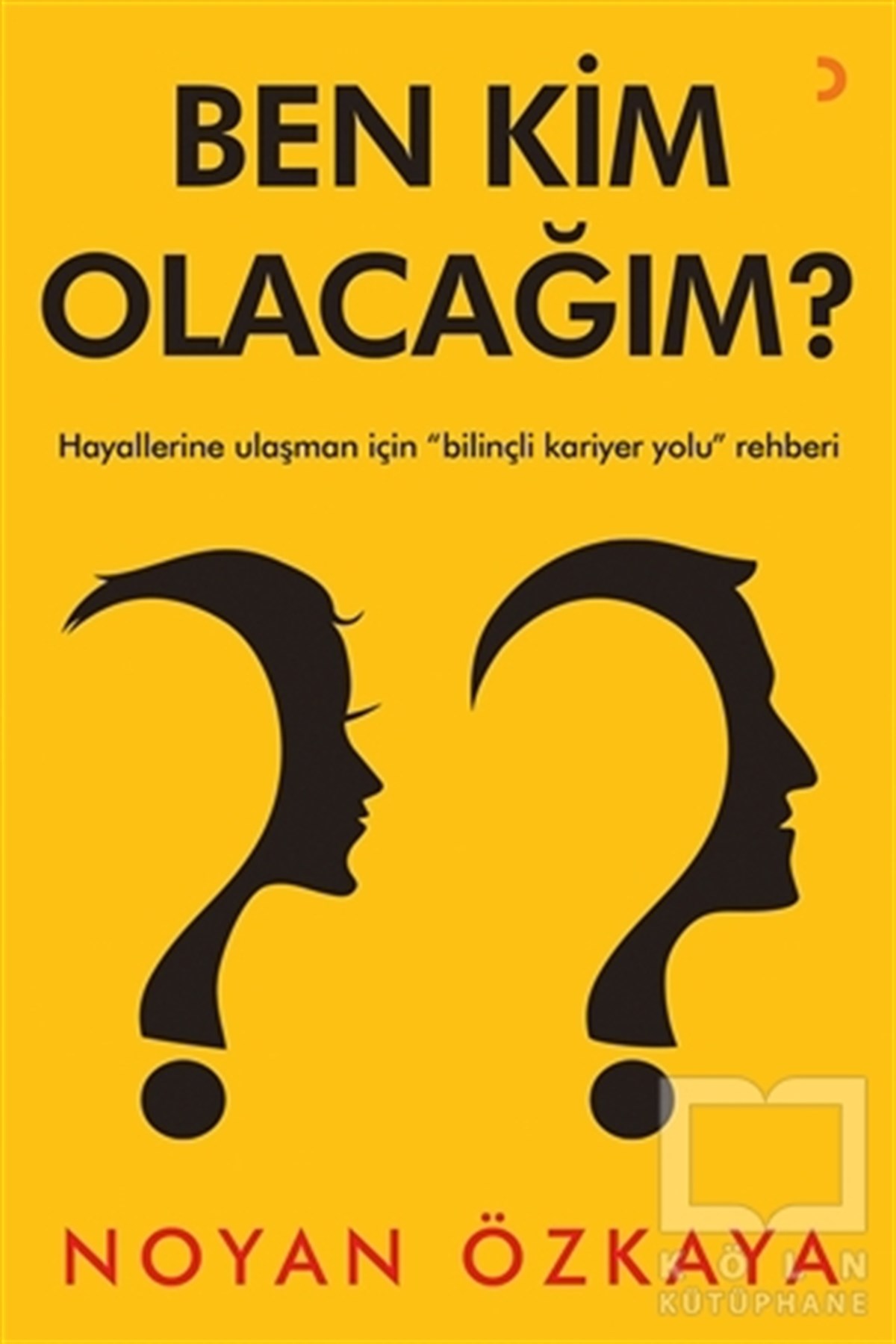 Ben Kim Olacağım?