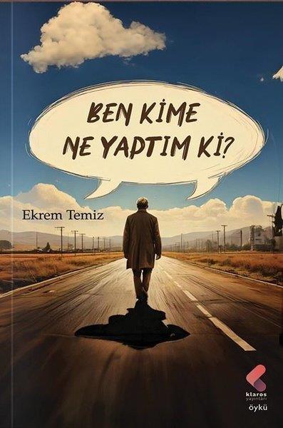 Ekrem TemizTürk RomaniBen Kime Ne Yaptım Ki?