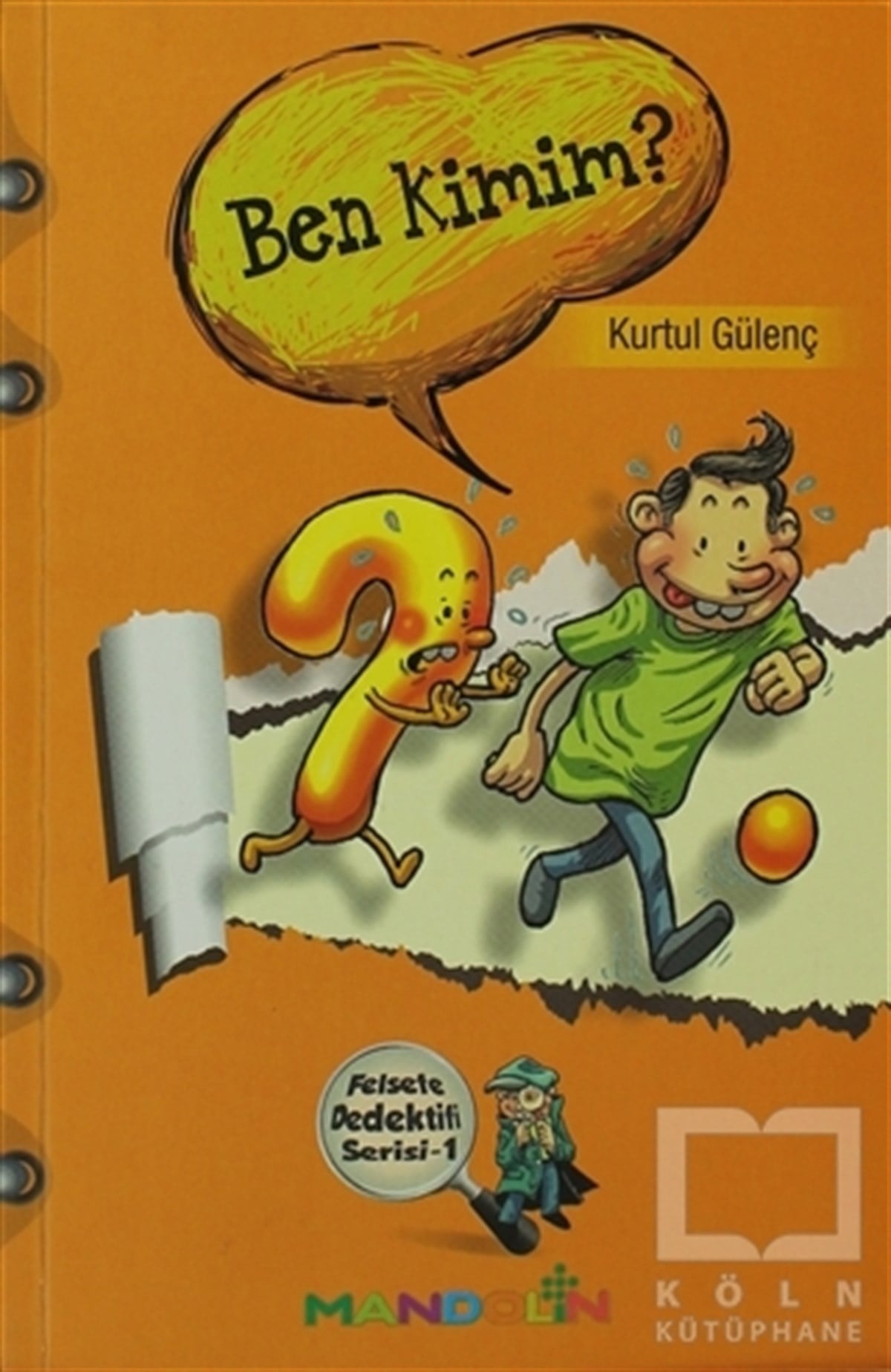 Ben Kimim? - Felsefe Dedektifi Serisi 1