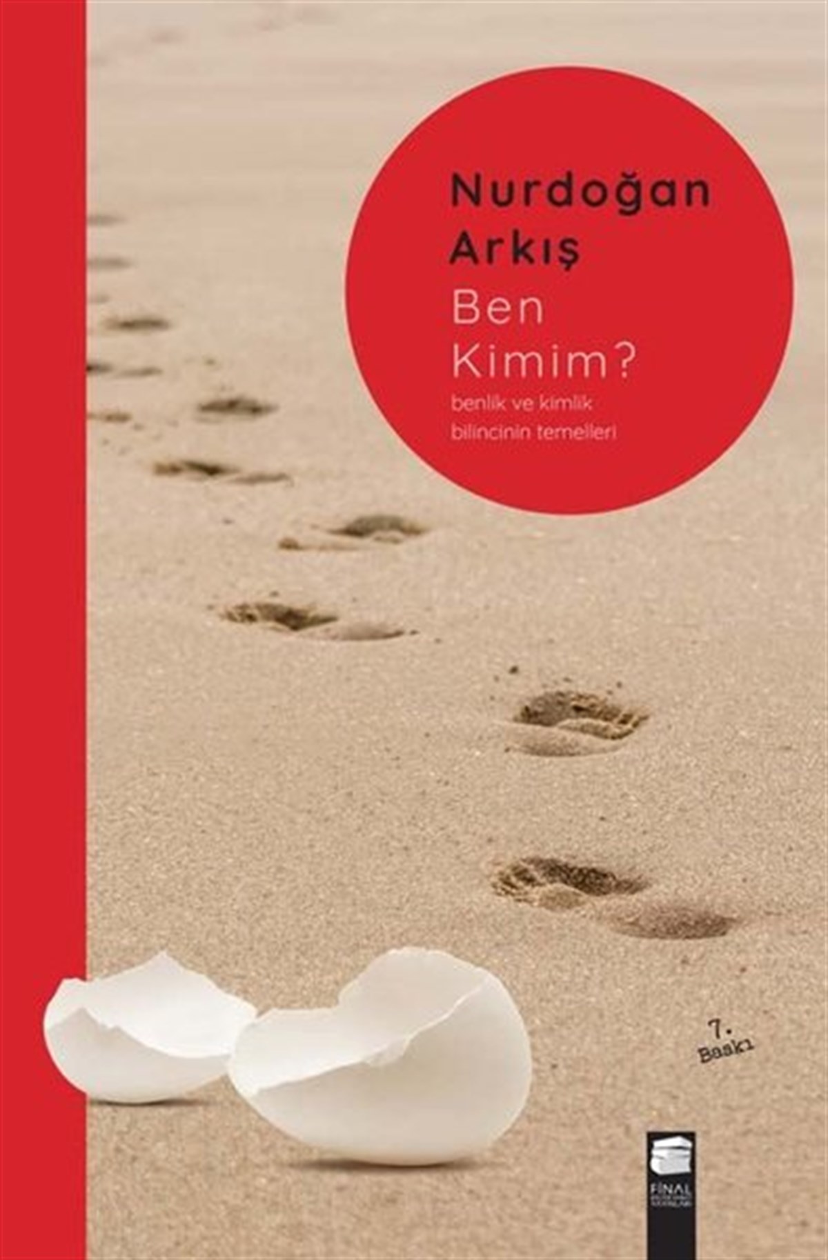 Nurdoğan ArkışBücher zur persönlichen EntwicklungBen Kimim? Benlik ve Kimlik Bilincinin Temelleri