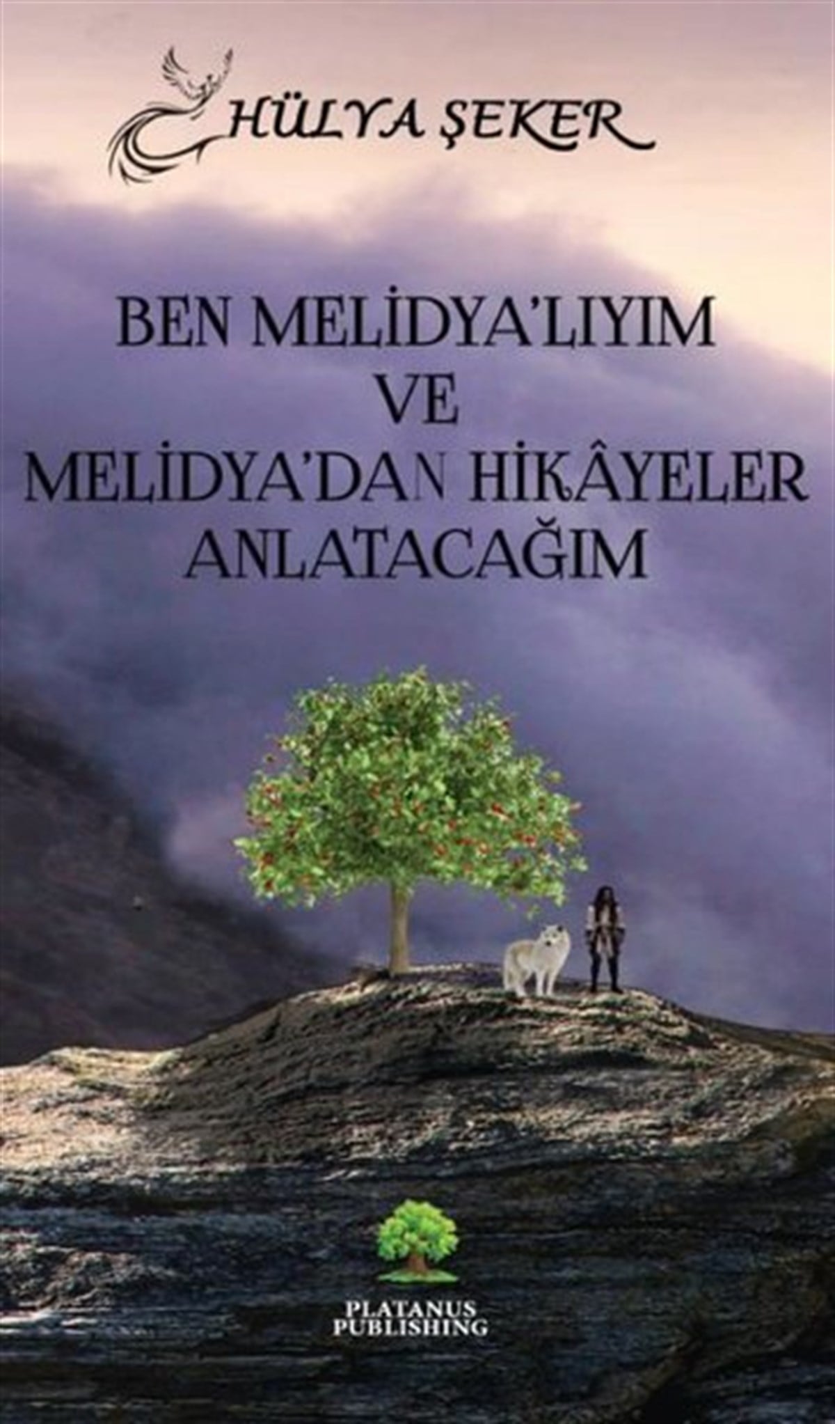 Hülya ŞekerTürkiye RomanBen Melidya'lıyım ve Melidya'dan Hikayeler Anlatacağım