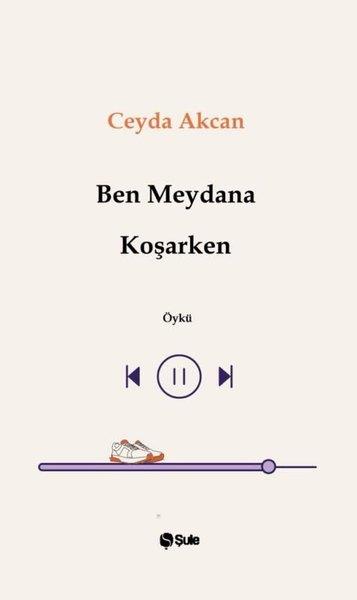 Ceyda AkcanTürk RomaniBen Meydana Koşarken