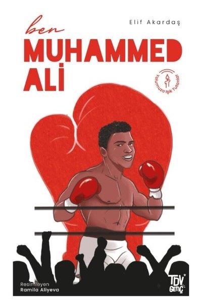 Elif AkardaşÇocuk Gençlik RomanlarıBen Muhammed Ali