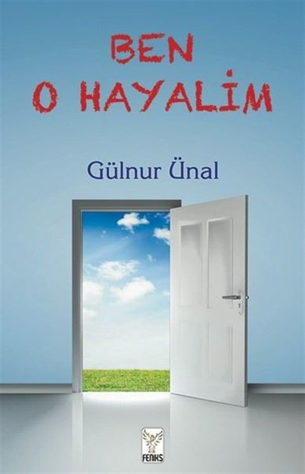 Gülnur ÜnalKişisel Gelişim KitaplarıBen O Hayalim