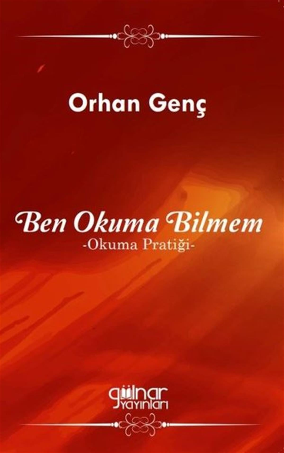 Orhan GençDinBen Okuma Bilmem - Okuma Pratiği