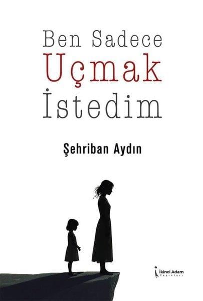 Şehriban AydınTürk RomaniBen Sadece Uçmak İstedim