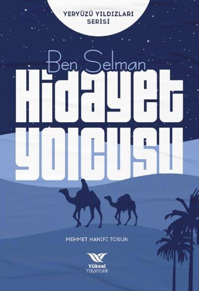 Mehmet Hanifi Tosunİslami KitaplarBen Selman Hidayet Yolcusu - Yeryüzü Yıldızları Serisi
