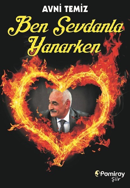 Avni TemizTürk ŞiiriBen Sevdanla Yanarken