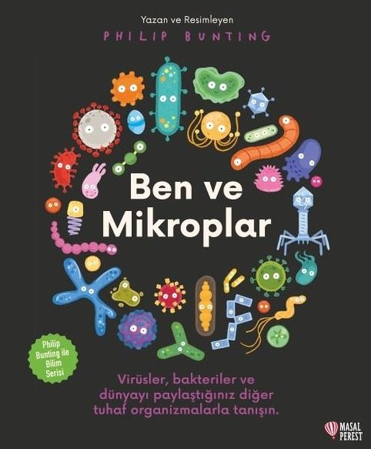Philip BuntingÇocuk Bilim KitaplarıBen ve Mikroplar