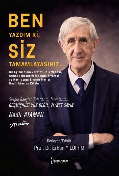 Nadir AtamanEğitimBen Yazdım ki Siz Tamamlayasınız